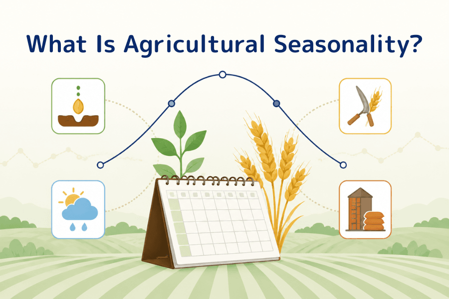 What Is Agricultural Seasonality? Crop Cycles, the Seasonal Calendar, and How to Use It