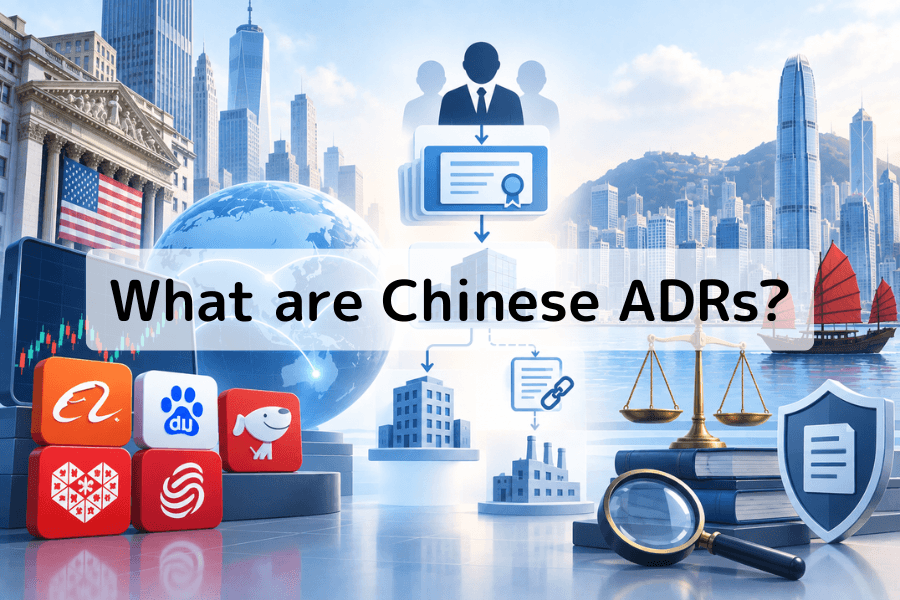Cover image for the guide to Chinese ADRs: the New York Stock Exchange building with a US flag, a stock chart and app icons of Alibaba, Baidu and JD.com on the left, a structure diagram running from investors down through a certificate, a holding company and a contract to an operating company in the center, Hong Kong skyscrapers, a junk boat, scales and a shield icon on the right, and the title What are Chinese ADRs? in the middle