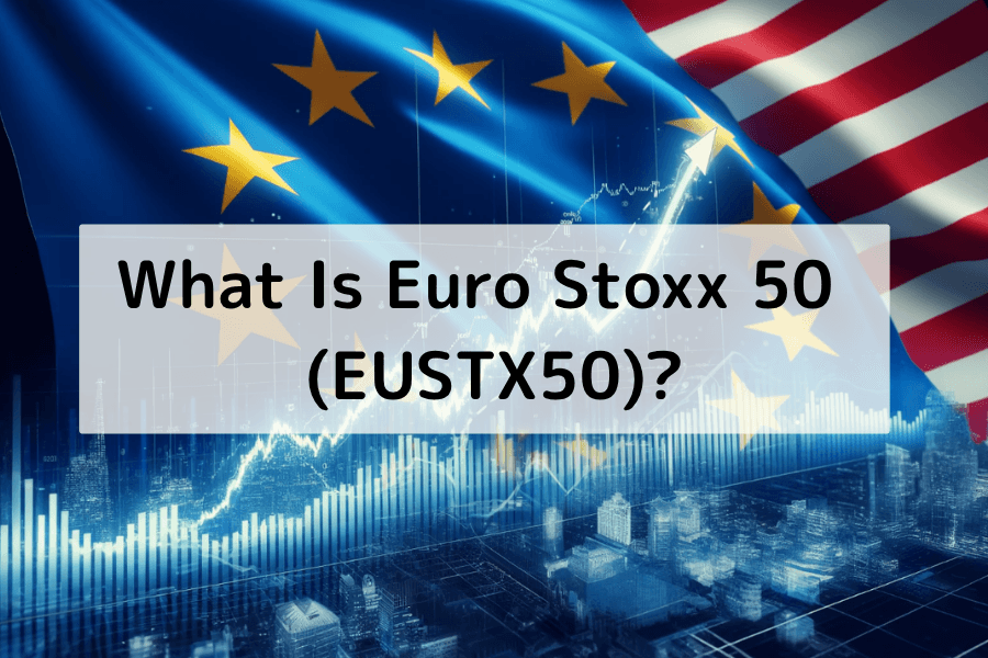 What Is the Euro Stoxx 50 Index (EUSTX50)? Components, Sector Breakdown & Trading Strategies