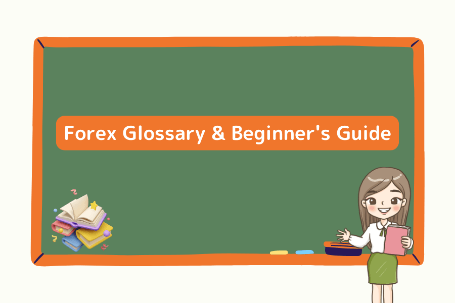 Forex Glossary & Beginner's Guide: Terms Every Trader Should Know
