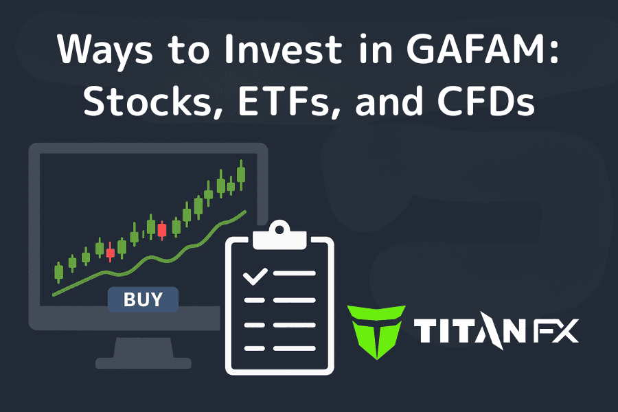 Ways to Invest in GAFAM: Stocks, ETFs, and CFDs