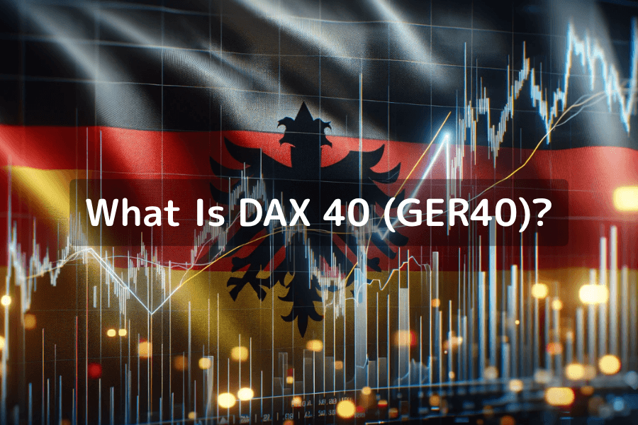 Germany DAX 40 Index (GER40) Overview and Trading Guide