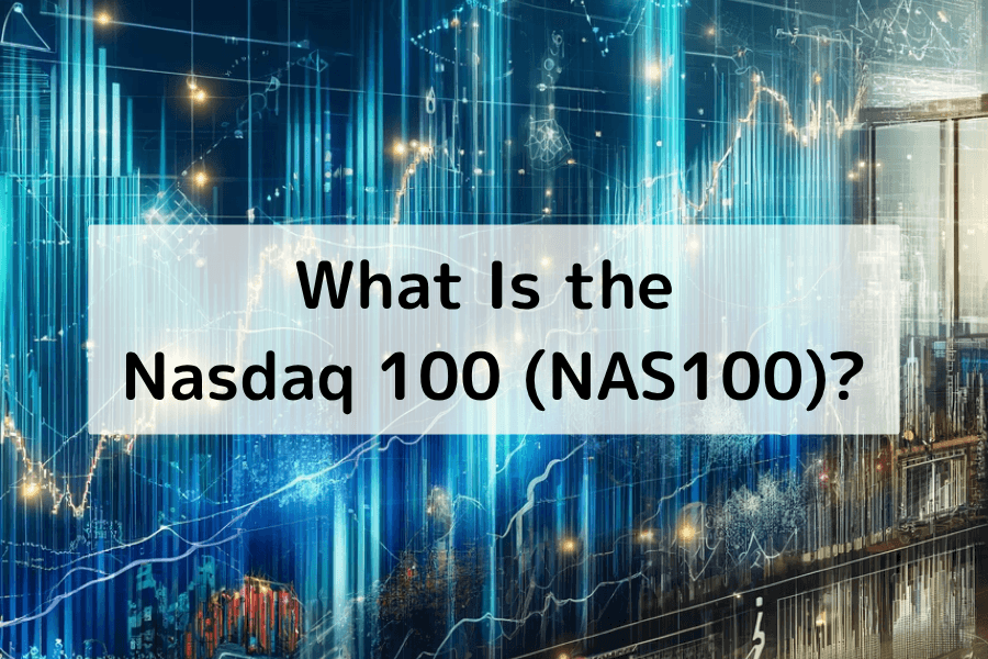 What Is the Nasdaq-100 Index (NAS100)? Constituents, Price History, and Trading Strategies
