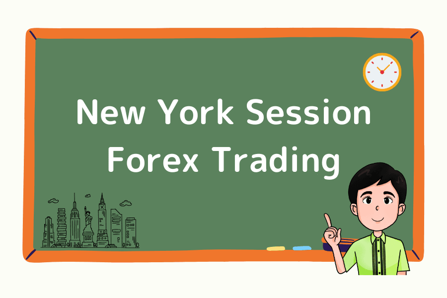 New York session forex trading: characteristics, strategies, and tips