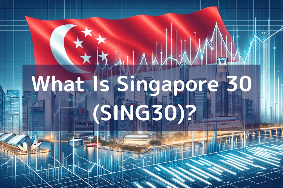 What Is the Singapore Straits Times Index (SING30)? Components, Features & Trading Strategies