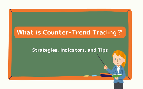 逆張りトレード：戦略、リスク、そしてFXでの実践的ヒント