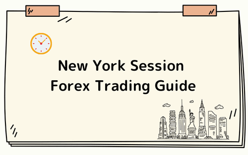 New York Session Forex Trading: Key Characteristics, Strategies, and Tips