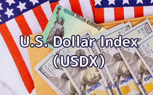 Understanding the U.S.Dollar Index(USDX)and Its Applications