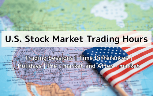 US Stock Market Hours:Trading Sessions, Time Zones &Holidays