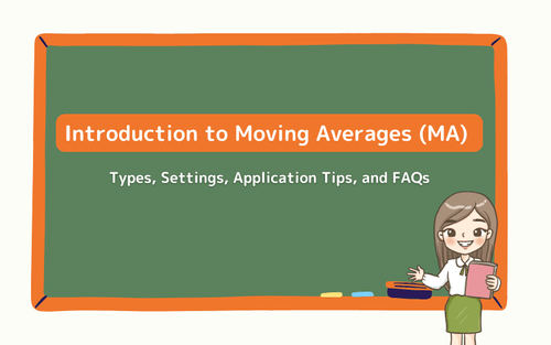 How to Use Moving Averages (MA) in Trading