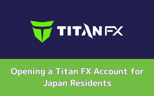 How to Open a Titan FX Account: A Complete Guide for Japan Residents