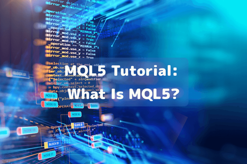 MQL5 Tutorial: What Is MQL5? A Beginner's Complete Guide to Writing MT5 EAs
