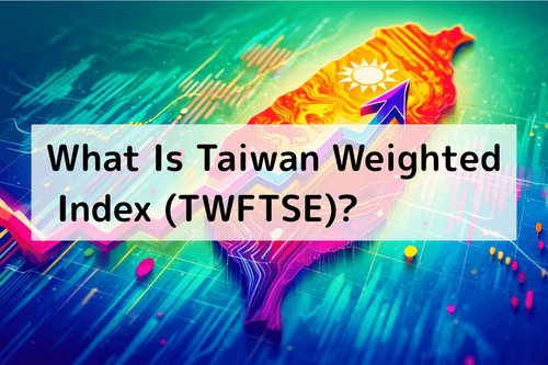 What Is the FTSE Taiwan Index (TWFTSE)? Components, Features & Trading Strategies
