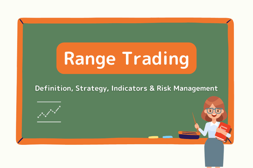 Range Trading: Strategy, Indicators, and Risk Management