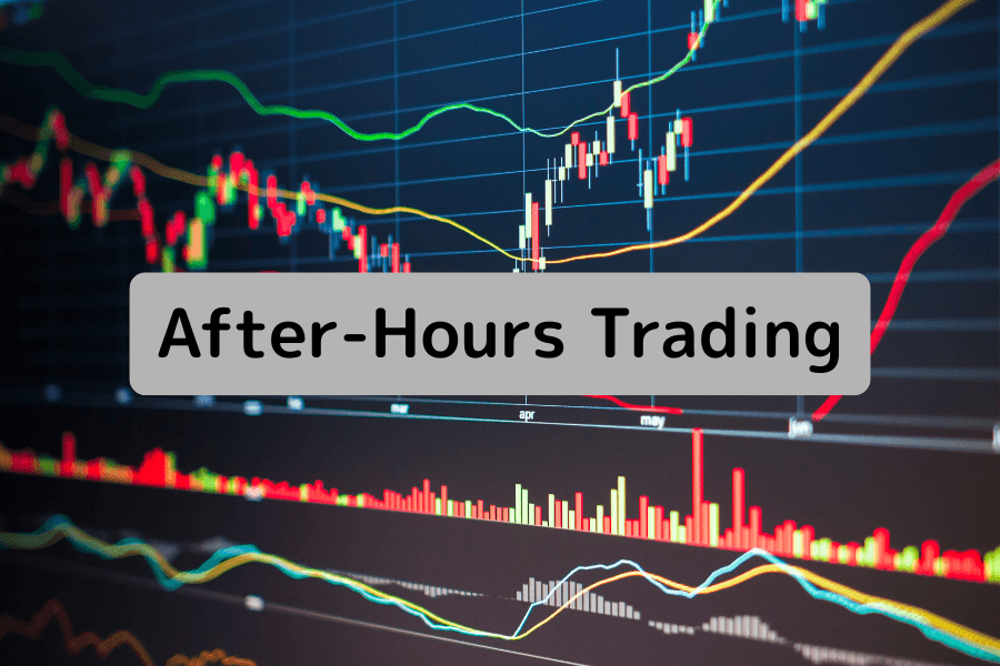 What is US after-hours trading? Times, rules, and strategies for After-Hours Trading