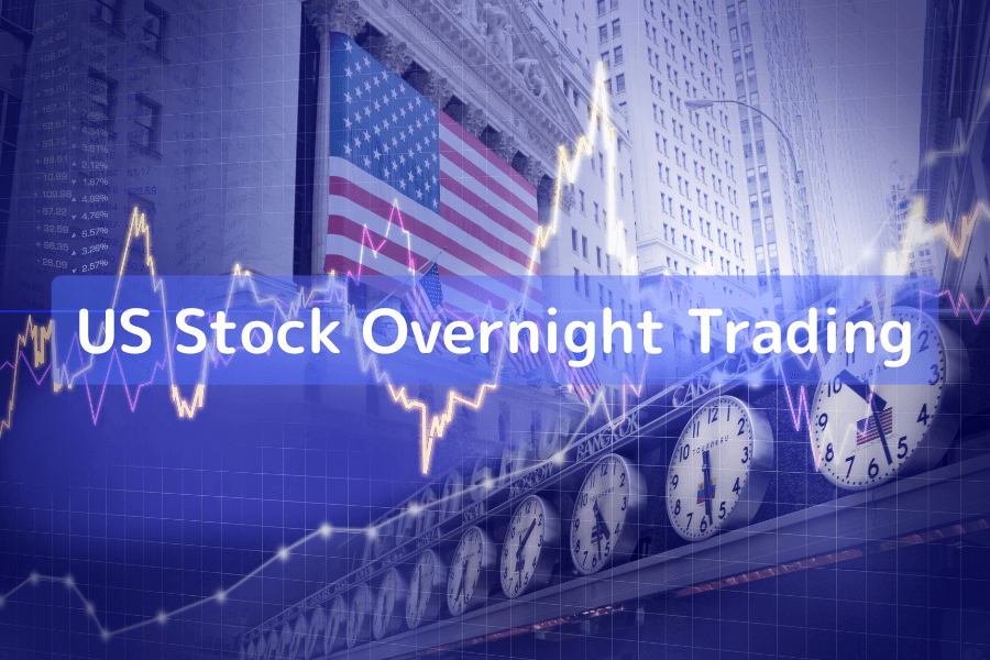 What is US Stock Overnight Trading? A complete guide to hours, rules, and risks.