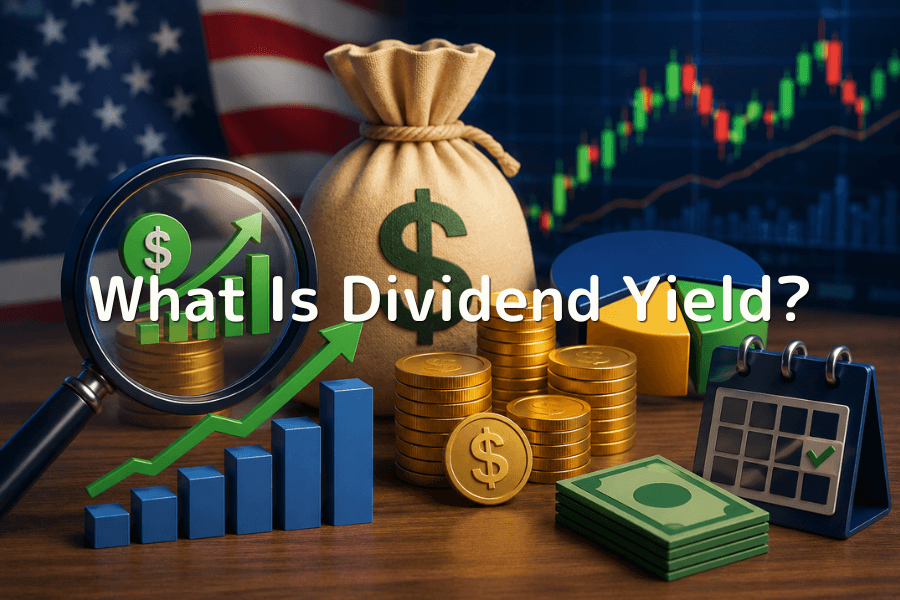 What Is Dividend Yield? Formula, Payout Ratio Difference, and US-Stock Use