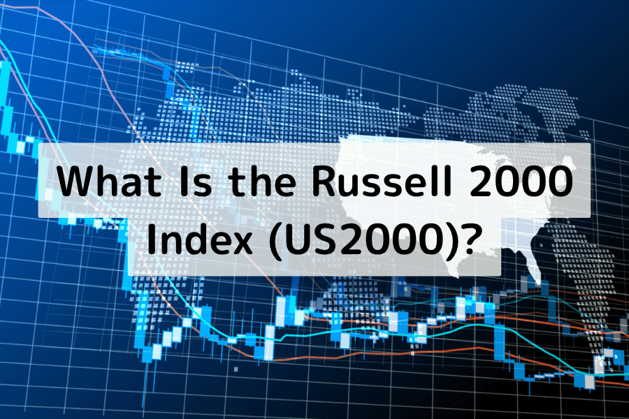 What Is the Russell 2000 Index (US2000)? Constituents, Price History, and Trading Strategies