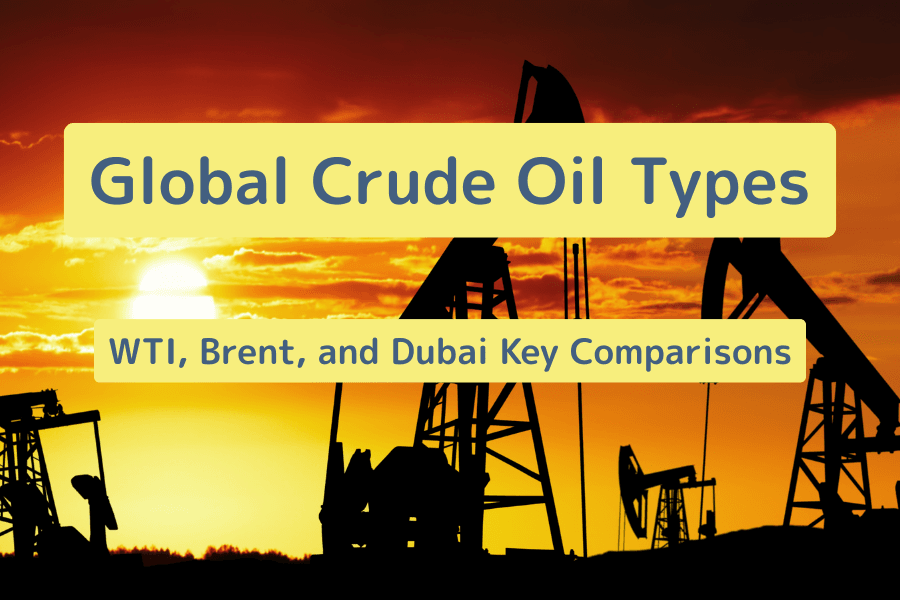Global crude oil comparison: WTI, Brent, and Dubai